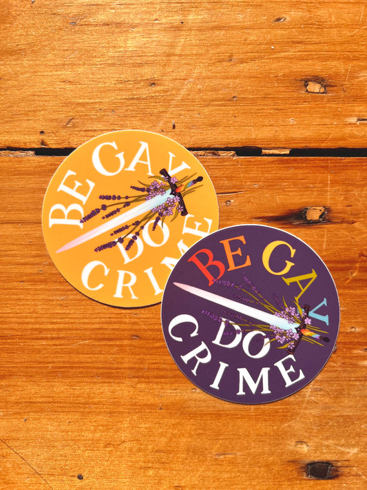 Be Gay Do Crime Sticker