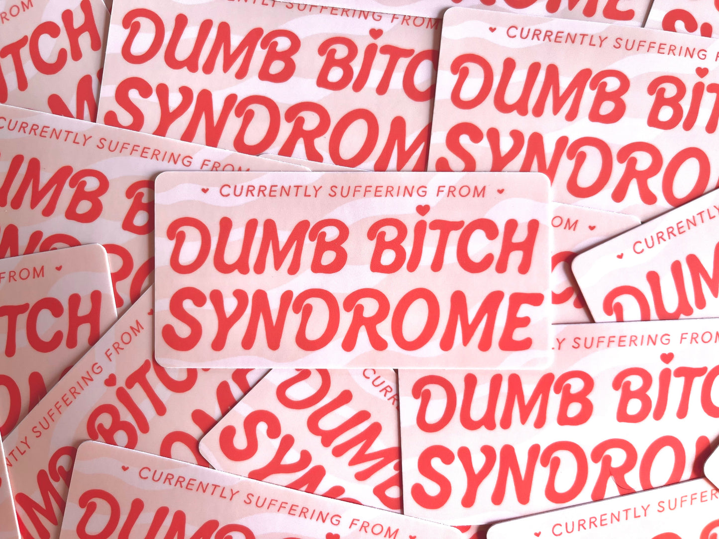 Dumb Bitch Syndrome Sticker